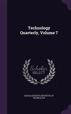 Technology Quarterly, Volume 7