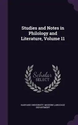 Studies and Notes in Philology and Literature, Volume 11