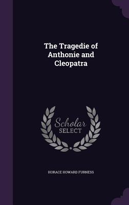 The Tragedie of Anthonie and Cleopatra