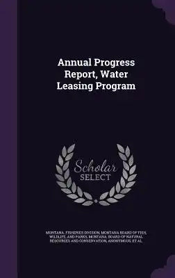 Annual Progress Report, Water Leasing Program