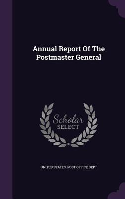 Annual Report of the Postmaster General