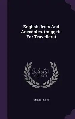 English Jests And Anecdotes. (nuggets For Travellers)