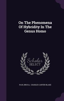 On the Phenomena of Hybridity in the Genus Homo
