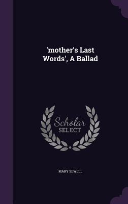 'Mother's Last Words', a Ballad