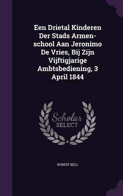 Een Drietal Kinderen Der Stads Armen-School Aan Jeronimo de Vries, Bij Zijn Vijftigjarige Ambtsbediening, 3 April 1844