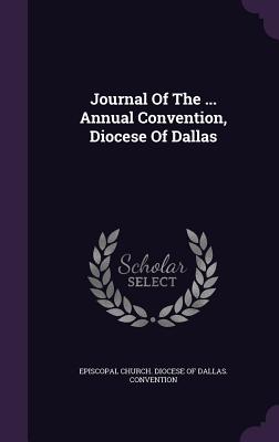 Journal of the ... Annual Convention, Diocese of Dallas