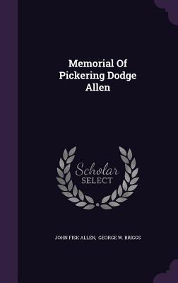 Memorial of Pickering Dodge Allen