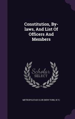 Constitution, By-Laws, and List of Officers and Members