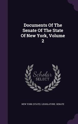 Documents of the Senate of the State of New York, Volume 2