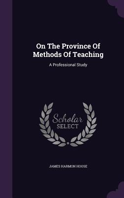 On the Province of Methods of Teaching: A Professional Study