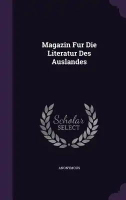 Magazin Fur Die Literatur Des Auslandes