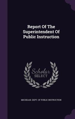 Report of the Superintendent of Public Instruction
