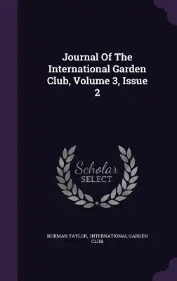 Journal of the International Garden Club, Volume 3, Issue 2