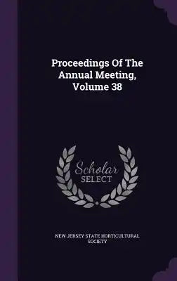 Proceedings of the Annual Meeting, Volume 38