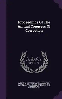 Proceedings of the Annual Congress of Correction