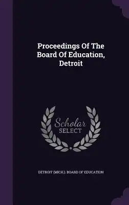 Proceedings of the Board of Education, Detroit