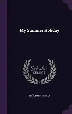 My Summer Holiday