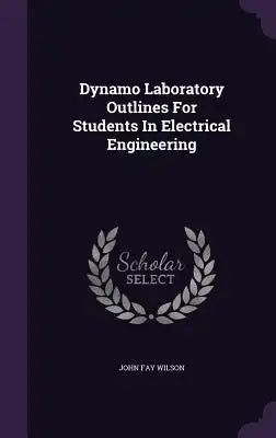 Dynamo Laboratory Outlines For Students In Electrical Engineering