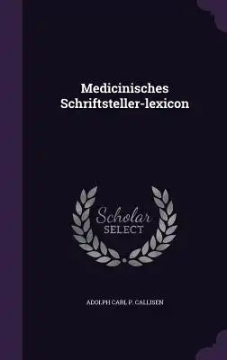 Medicinisches Schriftsteller-lexicon
