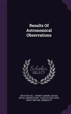 Results Of Astronomical Observations