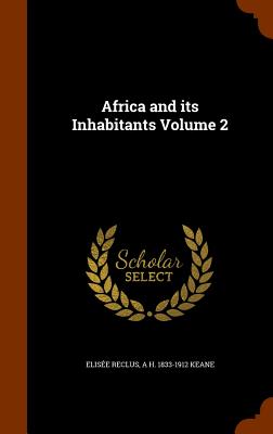 Africa and Its Inhabitants Volume 2