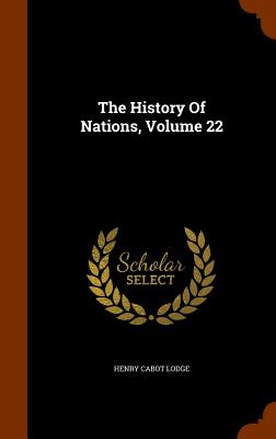 The History Of Nations, Volume 22