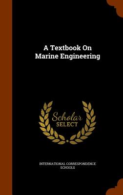 A Textbook On Marine Engineering