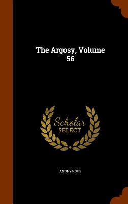 The Argosy, Volume 56