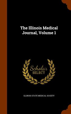 The Illinois Medical Journal, Volume 1