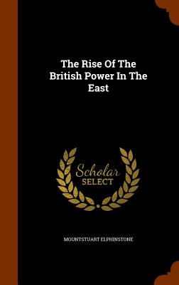 The Rise Of The British Power In The East