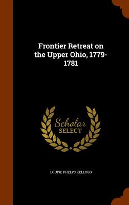 Frontier Retreat on the Upper Ohio, 1779-1781