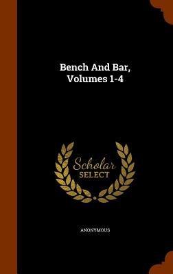 Bench And Bar, Volumes 1-4