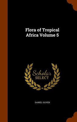 Flora of Tropical Africa Volume 5