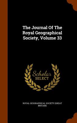 The Journal Of The Royal Geographical Society, Volume 33
