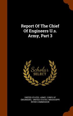 Report Of The Chief Of Engineers U.s. Army, Part 3