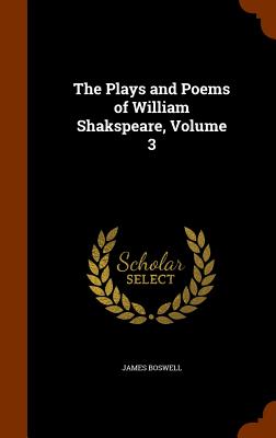The Plays and Poems of William Shakspeare, Volume 3