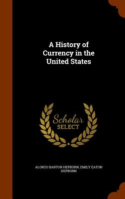 A History of Currency in the United States