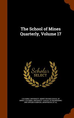 The School of Mines Quarterly, Volume 17