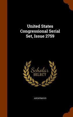 United States Congressional Serial Set, Issue 2759