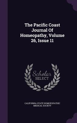 The Pacific Coast Journal of Homeopathy, Volume 26, Issue 11