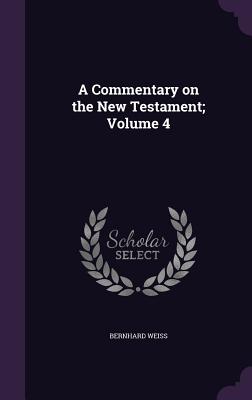A Commentary on the New Testament; Volume 4