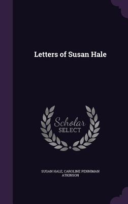 Letters of Susan Hale