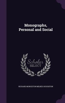 Monographs, Personal and Social
