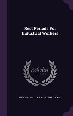 Rest Periods For Industrial Workers