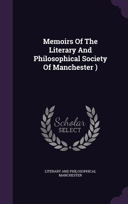 Memoirs of the Literary and Philosophical Society of Manchester )