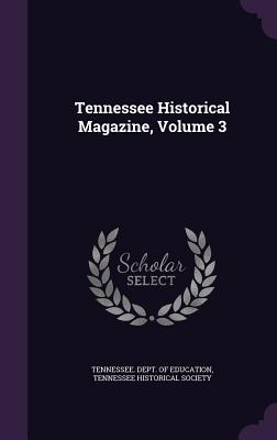 Tennessee Historical Magazine, Volume 3