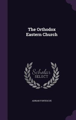The Orthodox Eastern Church