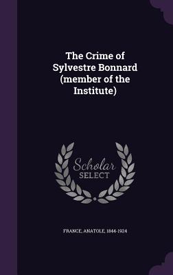 The Crime of Sylvestre Bonnard (Member of the Institute)
