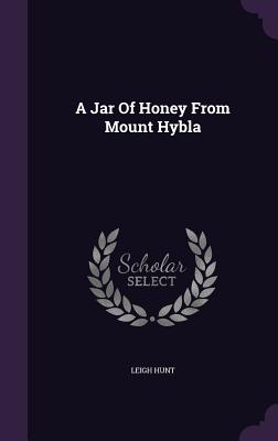 A Jar of Honey from Mount Hybla