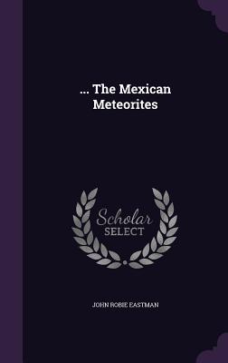 ... the Mexican Meteorites